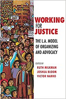 Working for Justice: The L.A. Model of Organizing and Advocacy